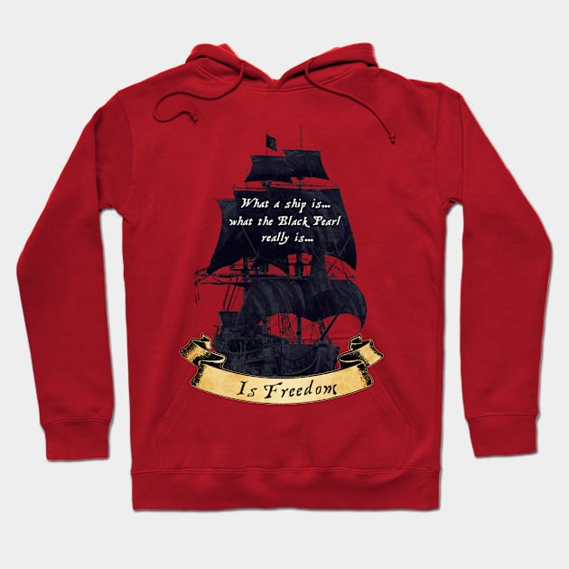 The Black Pearl Is Freedom Hoodie by The Great Stories